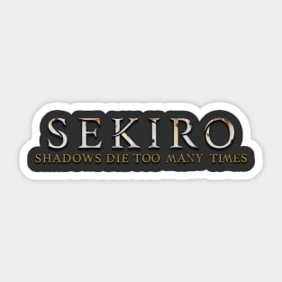 Sekiro shadows die too many times Sticker